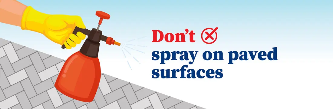 Don't apply pesticides on paved surfaces
