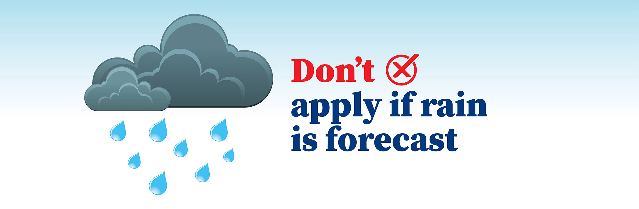 Don't apply pesticides if rain is forecast